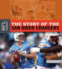 The Story of the San Diego Chargers (The NFL Today)