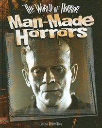 Man-made Horrors (World of Horror)