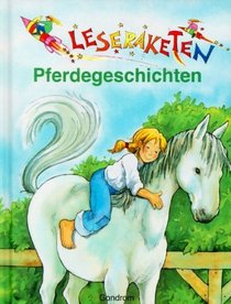 Leseraketen Pferdegeschichten. ( Ab 8 J.).