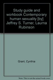 Study guide and workbook Contemporary human sexuality [by] Jeffrey S. Turner, Laurna Rubinson