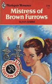 Mistress of Brown Furrows (Harlequin Romance, No 779)