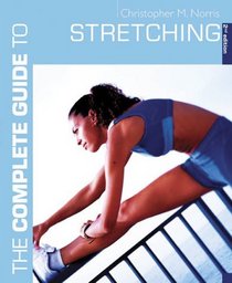 The Complete Guide to Stretching (Complete Guide to)