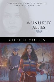 The Unlikely Allies: 1939 (House of Winslow, Bk 36)