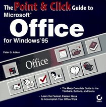 The Point and Click Guide to Microsoft Office for Windows 95