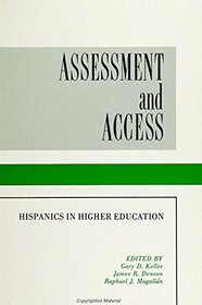 Assessment and Access: Hispanics in Higher Education (S U N Y Series, United States Hispanic Studies)