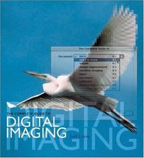 The Complete Guide to Digital Imaging