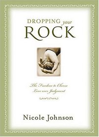 Dropping Your Rock: Choosing Love over Judgment