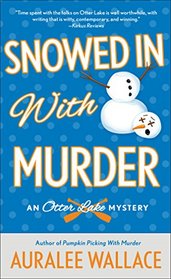 Snowed In with Murder (Otter Lake, Bk 3)