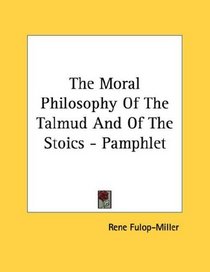 The Moral Philosophy Of The Talmud And Of The Stoics - Pamphlet