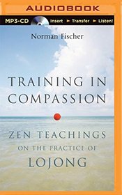 Training in Compassion: Zen Teachings on the Practice of Lojong