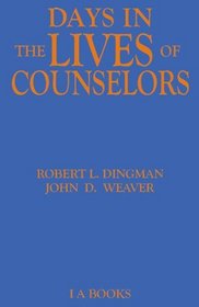 Days in the Lives of Counselors