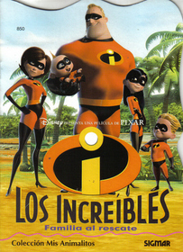 Los Increibles / The Incredibles: Familia Al Rescate / Family to the Rescue (Mis Animalitos / My Little Animals)