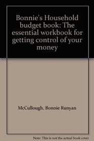 Bonnie's Household budget book: The essential workbook for getting control of your money