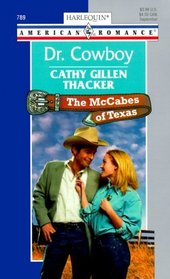 Dr. Cowboy (The McCabes Of Texas, Bk 1) (Harlequin American Romance, No 789)