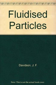 Fluidised Particles