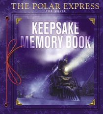 The Polar Express: The Movie: Keepsake Memory Book (Polar Express: The Movie)