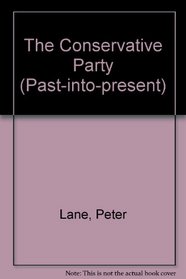 The Conservative Party (Past-into-present)