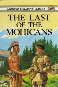 The Last of the Mohicans (Ladybird Children's Classics)