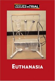 Euthanasia (Issues on Trial)