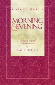 Morning and Evening (Classics Library (Barbour Bargain))