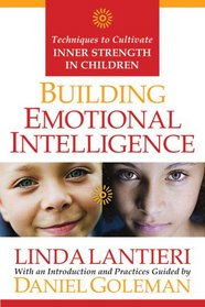 Building Emotional Intelligence: Techiques to Cultivate Inner Strength in Children