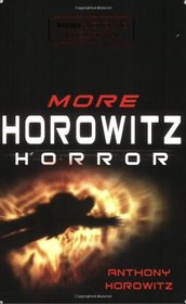 More Horowitz Horror: v. 2: Eight Sinister Stories You'll Wish You'd Never Read (Black Apples)