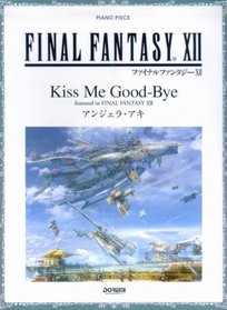 Final Fantasy XII ''Kiss Me Good-bye'' Piano Solo Sheet Music