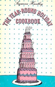 The Year -Round Holiday CookBook