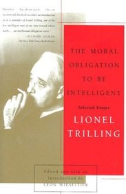 The Moral Obligation to Be Intelligent: Selected Essays