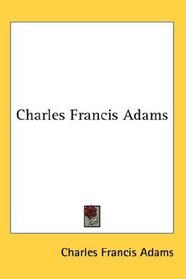Charles Francis Adams