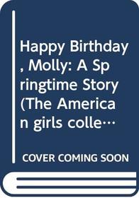 Happy Birthday, Molly: A Springtime Story