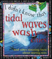 Tidal Waves Wash Away Cities (I Didn't Know That)