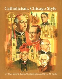 Catholicism, Chicago Style (Campion Book)