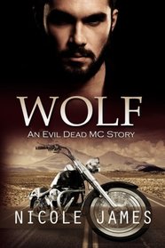 Wolf: An Evil Dead MC Story (The Evil Dead MC Series) (Volume 4)