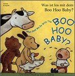 What Shall We Do with the Boo-hoo Baby? In German and English (English and German Edition)