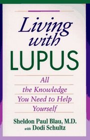 Living With Lupus: All the Knowledge You Need to Help Yourself