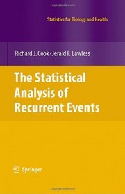 The Statistical Analysis of Recurrent Events (Statistics for Biology and Health)