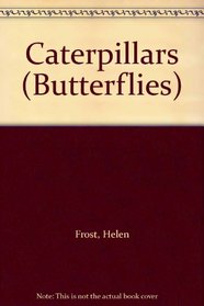 Caterpillars (Butterflies)