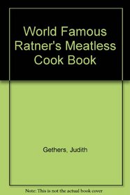 World Famous Ratner's Meatless Cook Book