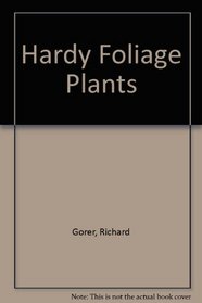 Hardy Foliage Plants
