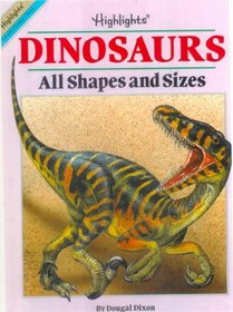 Highlights Dinosaurs: All Shapes and Sizes (Fun with a Purpose Books)