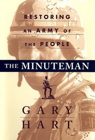 The MINUTEMAN : RETURNING TO AN ARMY OF THE PEOPLE