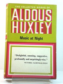 Music at Night (Collected works of Aldous Huxley)