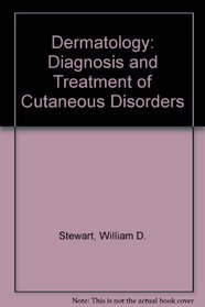 Dermatology: Diagnosis and Treatment of Cutaneous Disorders