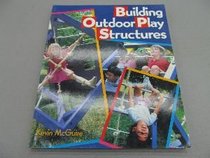 Building Outdoor Play Structures