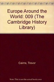 Europe Around the World (The Cambridge History Library)