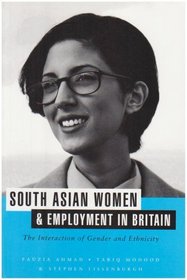 South Asian Women and Employment in Britain: The Interaction of Gender and Ethnicity