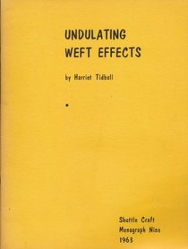 Undulating Weft Effect (Shuttle Craft Build Monographs : No 9)