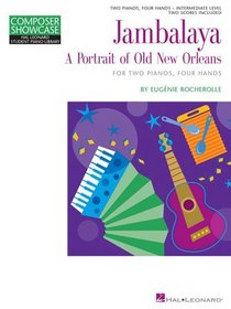 Jamablaya Portrait of Old New Orleans for 2 Pianos 4 Hands Composer Showcase (Hal Leonard Student Piano Library Composer Showcase)