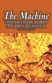 The Machine That Saved the World